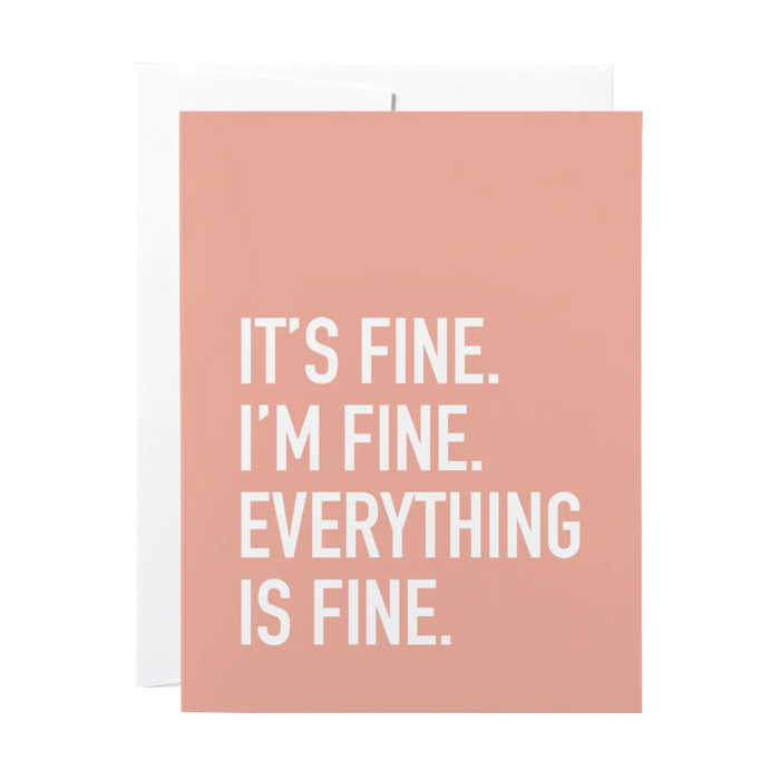 CLASSY CARDS Greeting Card - IT'S FINE CARD